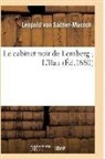 Leopold von Sacher-Masoch, von Sacher-Masoch-L, Von sacher-masoch-l - Le cabinet noir de lemberg l ilau