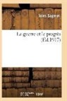 Jules Sageret, Sageret-J - La guerre et le progres