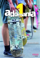 Corin Brillant, Corina Brillant, Sophie Erlich, Célin Himber, Céline Himber - Adomania - 1: Adomania 1 Kursbuch mit DVD-ROM und Lösungsheft