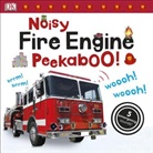 DK, Dawn Sirett - Noisy Fire Engine Peekaboo!
