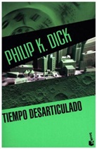 Philip K. Dick - Tiempo desarticulado