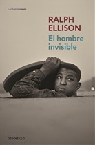 Ralph Ellison - El hombre invisible / Invisible Man
