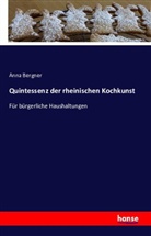 Anna Bergner - Quintessenz der rheinischen Kochkunst