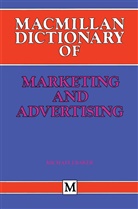 Michael J Baker, Michael J. Baker, Michae J Baker, Michael J Baker - Macmillan Dictionary of Marketing and Advertising