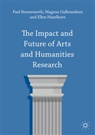 P. Benneworth, Pau Benneworth, Paul Benneworth, Paul Gulbrandsen Benneworth, Paul Hazelkorn Benneworth, M. Gulbrandsen... - Impact and Future of Arts and Humanities Research