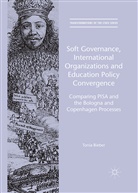Tonia Bieber - Soft Governance, International Organizations Education Policy