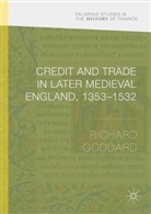 Richard Goddard - Credit and Trade in Later Medieval England, 1353-1532