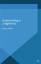 K. Millard, Kathryn Millard - Screenwriting in a Digital Era