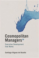 Santiago Iniguez De Onzono, Santiago Iñiguez de Onzoño - Cosmopolitan Managers