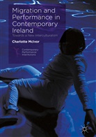 Charlotte McIvor - Migration and Performance in Contemporary Ireland
