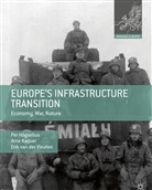 Per H¿gselius, Per Hogselius, Pe Högselius, Per Högselius, Arn Kaijser, Arne Kaijser... - Europe''s Infrastructure Transition