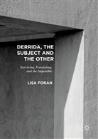 Lisa Foran - Derrida, the Subject and the Other