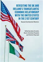 Anne Pauwels Groutel, Anne Groutel, Marie-Christin Pauwels, Marie-Christine Pauwels, Valerie Peyronel, Valérie Peyronel - Revisiting Uk Ireland s Transatlantic Economic Relationship With