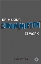 J Sostrin, J. Sostrin, Jesse Sostrin, Jesse Sostrin Sostrin - Re-Making Communication At Work