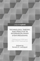 Reneta D. Lansiquot, Renet D Lansiquot, Reneta D Lansiquot, Reneta D Lansiquot, Reneta D. Lansiquot - Technology, Theory, and Practice in Interdisciplinary Stem Programs
