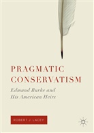 Robert J Lacey, Robert J. Lacey - Pragmatic Conservatism