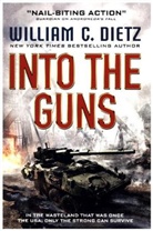 C. William Dietz, William C Dietz, William C. Dietz, Dietz William C. - Into the Guns