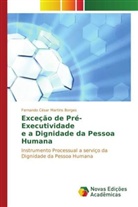 Fernando César Martins Borges - Exceção de Pré-Executividade e a Dignidade da Pessoa Humana