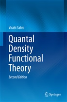Viraht Sahni - Quantal Density Functional Theory