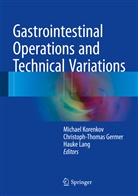 Christoph-Thoma Germer, Christoph-Thomas Germer, Michael Korenkov, Hauke Lang - Gastrointestinal Operations and Technical Variations