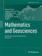 María Charco, Jesús I. Díaz, Jesús Ildefonso Díaz, José Fernández, José Fernández et al, Jesú Ildefonso Díaz... - Mathematics and Geosciences: Global and Local Perspectives. Vol. II