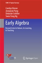Caroly Kieran, Carolyn Kieran, Swee Fong Ng, JeongSu Pang, JeongSuk Pang, Deborah Schifter... - Early Algebra