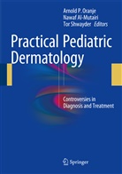 Nawa Al-Mutairi, Nawaf Al-Mutairi, Arnold P. Oranje, Tor Shwayder - Practical Pediatric Dermatology