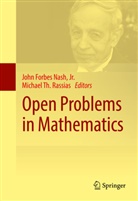 Joh Forbes Nash Jr, John Forbes Nash Jr, John Forbes Nash, Jr. Nash, Michael T. Rassias, Michael Th. Rassias... - Open Problems in Mathematics