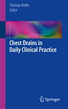 Thoma Kiefer, Thomas Kiefer - Chest Drains in Daily Clinical Practice
