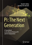 David Bailey, David H Bailey, David H. Bailey, Jonathan M Borwein, Jonathan M. Borwein - Pi: The Next Generation