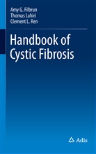 Amy Filbrun, Amy G Filbrun, Amy G. Filbrun, Amy Goldstein Filbrun, Amy Goldstein Filbrun, Thoma Lahiri... - Handbook of Cystic Fibrosis