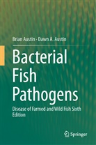 Bria Austin, Brian Austin, Dawn A Austin, Dawn A. Austin - Bacterial Fish Pathogens