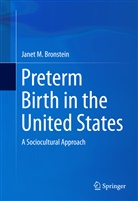 Janet M Bronstein, Janet M. Bronstein - Preterm Birth in the United States