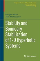 George Bastin, Georges Bastin, Jean-Michel Coron - Stability and Boundary Stabilization of 1-D Hyperbolic Systems