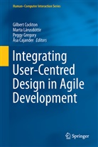 Åsa Cajander, Gilbert Cockton, Peggy Gregory, Peggy Gregory et al, Mart Lárusdóttir, Marta Lárusdóttir... - Integrating User-Centred Design in Agile Development