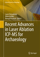 Laure Dussubieux, Mar Golitko, Mark Golitko, Bernard Gratuze - Recent Advances in Laser Ablation ICP-MS for Archaeology