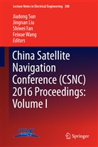 Shiwei Fan, Shiwei Fan et al, Jingna Liu, Jingnan Liu, Jiadong Sun, Feixue Wang - China Satellite Navigation Conference (CSNC) 2016 Proceedings: Volume I