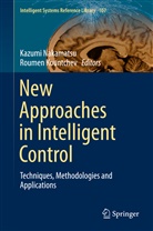 Kountchev, Kountchev, Roumen Kountchev, Kazum Nakamatsu, Kazumi Nakamatsu - New Approaches in Intelligent Control