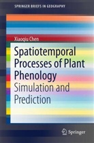 Xiaoqiu Chen - Spatiotemporal Processes of Plant Phenology
