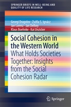 Klaus Boehnke, Jan Delhey, Georg Dragolov, Georgi Dragolov, Zsófia Ignácz, Zsófia S Ignácz... - Social Cohesion in the Western World