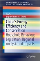 Su Bin, Bi Su, Bin Su, Thomson, Thomson, Elspeth Thomson - China's Energy Efficiency and Conservation