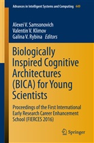 Valentin V. Klimov, Galina V. Rybina, Alexei V. Samsonovich, Valenti V Klimov, Valentin V Klimov, Galina V Rybina - Biologically Inspired Cognitive Architectures (BICA) for Young Scientists