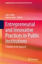 Alves, Alves, Helena Alves, Helena Maria Baptista Alves, Helena Maria Baptista Alves, João Carlos Correia Leitão... - Entrepreneurial and Innovative Practices in Public Institutions