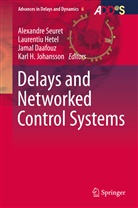 Jamal Daafouz, Jamal Daafouz et al, Laurenti Hetel, Laurentiu Hetel, Karl H. Johansson, Alexandre Seuret - Delays and Networked Control Systems