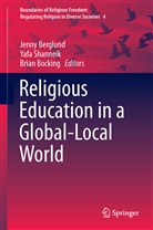 Jenny Berglund, Brian Bocking, Yaf Shanneik, Yafa Shanneik - Religious Education in a Global-Local World