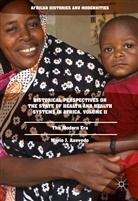 Mario J Azevedo, Mario J. Azevedo - Historical Perspectives on the State of Health and Health Systems in Africa, Volume II