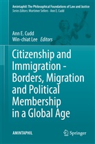 Ann E. Cudd, An E Cudd, Ann E Cudd, Lee, Lee, Win-Chiat Lee - Citizenship and Immigration - Borders, Migration and Political Membership in a Global Age
