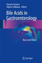 Takikawa, Takikawa, Hajime Takikawa, Susum Tazuma, Susumu Tazuma - Bile Acids in Gastroenterology