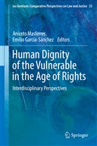 García-Sánchez, García-Sánchez, Emilio García-Sánchez, Anicet Masferrer, Aniceto Masferrer, Aniceto Masferrer Domingo - Human Dignity of the Vulnerable in the Age of Rights
