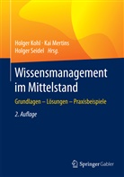 Holger Kohl, Kai Mertins, Holger Seidel, Holger Kohl, Ka Mertins, Kai Mertins... - Wissensmanagement im Mittelstand